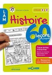 60 LECONS A MANIPULER EN HISTOIRE  Cycle 2 et 3 (livre + ressources numériques)