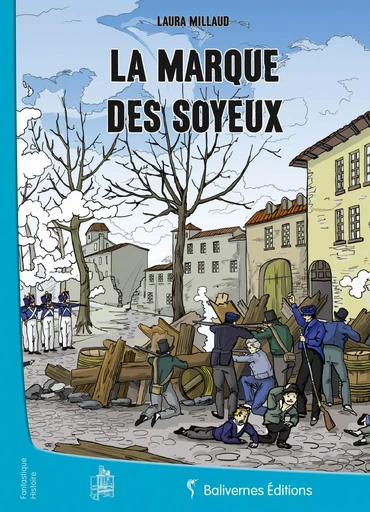 La Marque Des Soyeux - Laura Millaud - BALIVERNES