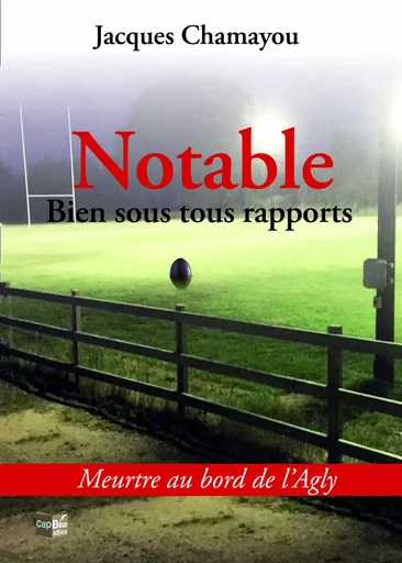 Notable bien sous tous rapports - Jacques Chamayou - CAP BEAR