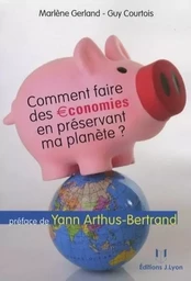 Comment faire des économies en préservant ma planète