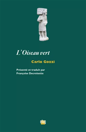 L'oiseau vert - Carlo Gozzi - UGA EDITIONS