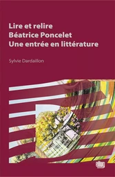 Lire et relire Béatrice Poncelet : une entrée en littérature