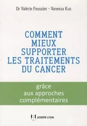 Comment mieux supporter les traitements du cancer