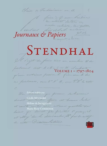 Stendhal - Volume I - 1797-1804 - Hélène de Jacquelot, Cécile Meynard, Marie-Rose Corredor - UGA EDITIONS