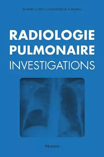 Radiologie pulmonaire : investigations - EDEY A. DARBY M. - MALOINE