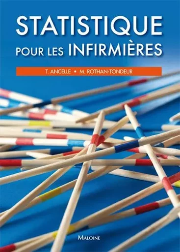 STATISTIQUE POUR LES INFIRMIERES - Thierry Ancelle, Monique Rothan-Tondeur - MALOINE