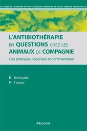 L'ANTIBIOTHERAPIE EN QUESTIONS CHEZ LES ANIMAUX DE COMPAGNIE