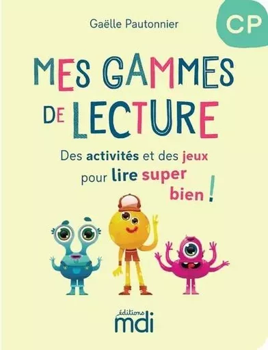 Mes Gammes de lecture - CP - Cahier - Gaëlle Pautonnier - Nathan