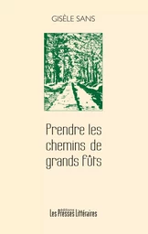 PRENDRE LES CHEMINS DE GRANDS FÛTS