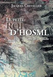 LE PETIT ROI D'HOSML - TOME 2 - NHIELLE