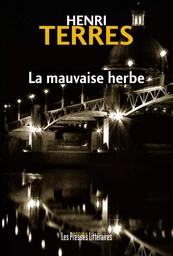 LA MAUVAISE HERBE