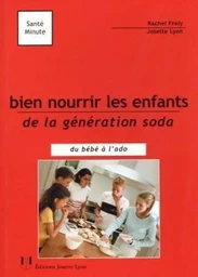 Bien nourrir les enfants de la génération soda