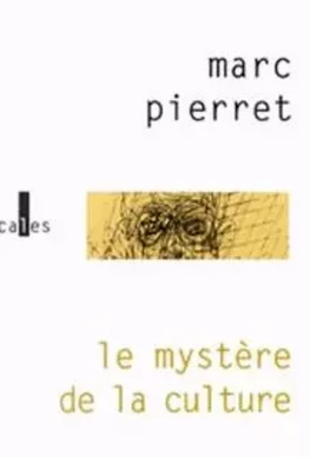 Le mystère de la culture - Marc Pierret - VERTICALES