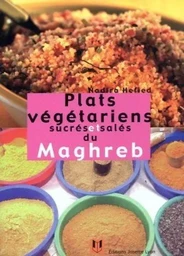 Plats végétariens sucrés et salés du Maghreb