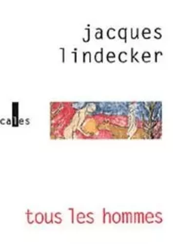 Tous les hommes - Jacques Lindecker - VERTICALES