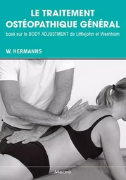 LE TRAITEMENT OSTEOPATHIQUE GENERAL BASE SUR LE  BODY ADJUSTEMENT  DE LITTLEJOHN