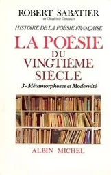 Histoire de la poésie française - Poésie du XXe siècle - tome 3