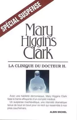 La Clinique du docteur H - Mary Higgins Clark - ALBIN MICHEL