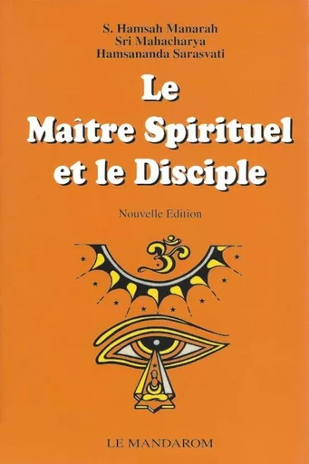 Le Maître Spirituel et le Disciple -  S. HAMSAH MANARAH - MANDAROM