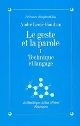 Le Geste et la Parole - tome 1