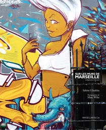 Sur les murs de Marseille - street art in the city