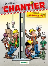 Le Chantier - tome 01