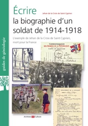 Ecrire la biographie d'un soldat de 1914-1918