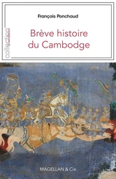 BREVE HISTOIRE DU CAMBODGE