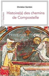 Histoire(s) des chemins de Compostelle