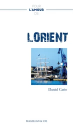 Pour l'amour de Lorient - récit