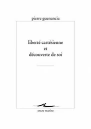 Liberté cartésienne et découverte de soi