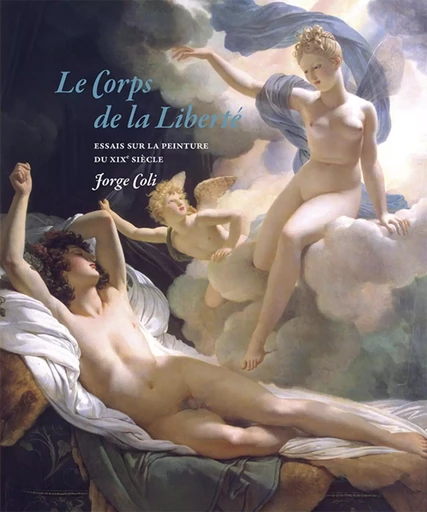 Le corps de la Liberté - Jorge Coli - UGA EDITIONS