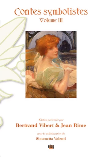 Contes symbolistes - Volume III - Bertrand Vibert, Jean Rime, Simonetta Valenti - UGA EDITIONS