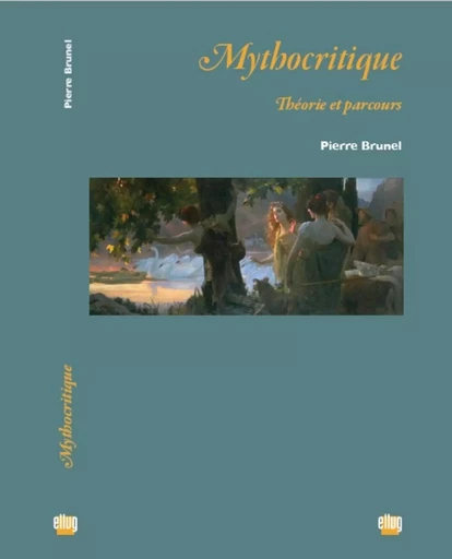 Mythocritique - Pierre Brunel - UGA EDITIONS