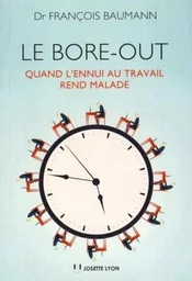 Le Bore-out, quand l'ennui au travail rend malade