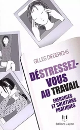 Déstressez-vous au travail