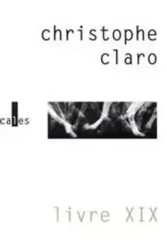 Livre XIX - Christophe Claro - VERTICALES