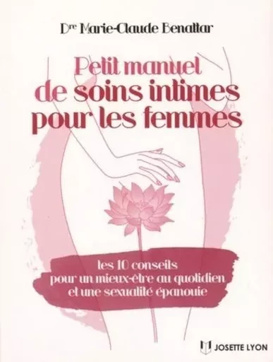 Petit manuel de soins intimes pour les femmes - Marie-Claude Benattar - Tredaniel