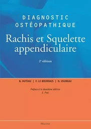 DIAGNOSTIC OSTEOPATHIQUE VOL1 - RACHIS ET SQUELETTE APPENDICULAIRE, 2E ED.