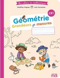 Mes cahiers de maths - Géométrie CE1 - Cahier