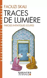 Traces de lumière (Espaces Libres - Spiritualités Vivantes)