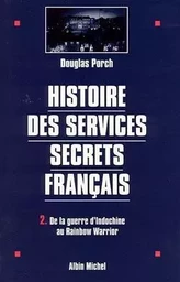 Histoire des services secrets français - tome 2