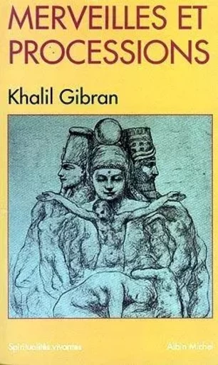 Merveilles et Processions - Khalil Gibran - ALBIN MICHEL