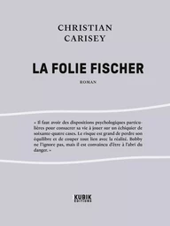 La folie Fischer