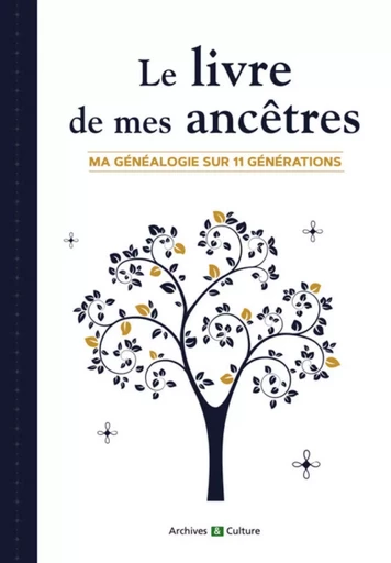 Le livre de mes ancêtres (11 générations) - Marie-Odile Mergnac - ARCHIVES CULT