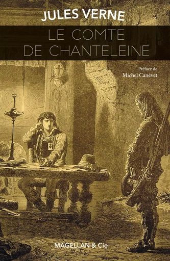 Le comte de Chanteleine -  - MAGELLAN ET CIE