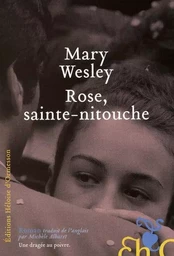 Rose, Sainte-nitouche