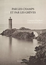 Par les champs et par les grèves - voyage en Bretagne