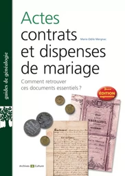 Actes, contrats et dispenses de mariage