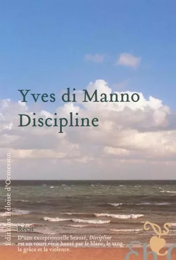 Discipline - Yves Di Manno - Héloïse d'Ormesson